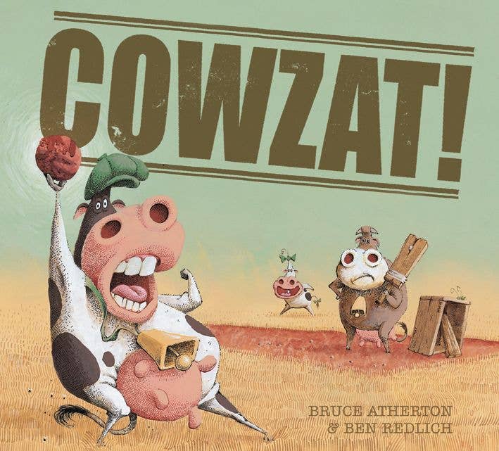 Cowzat! By Bruce Atherton and Ben Redlich
