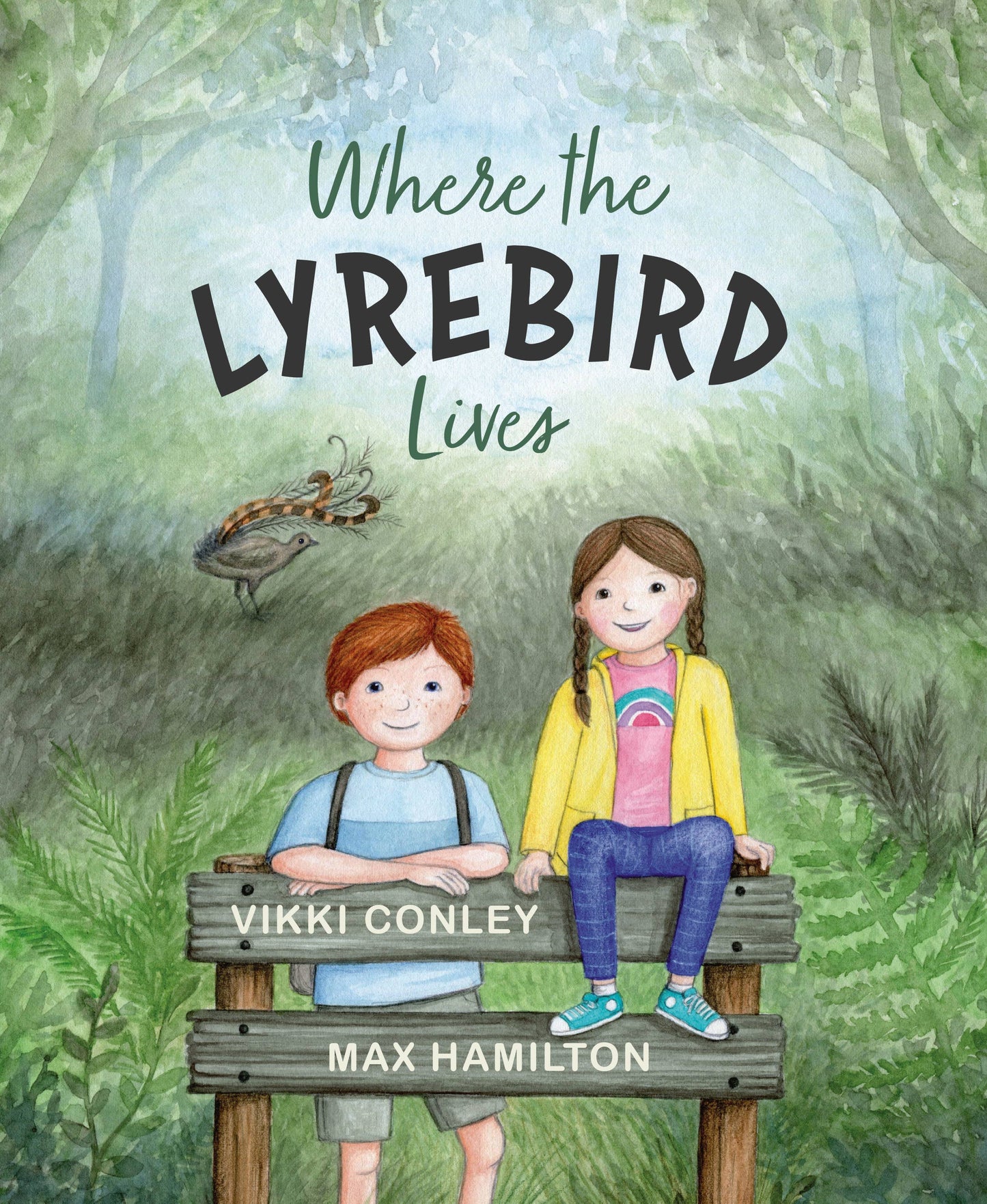 Where The Lyrebird Lives By Vikki Conley and Max Hamilton