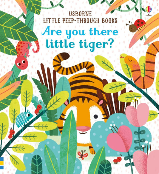 Little Peep-Through Books - Are You There Little Tiger?