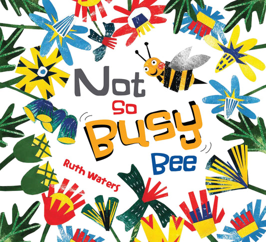 Not So Busy Bee By Ruth Waters