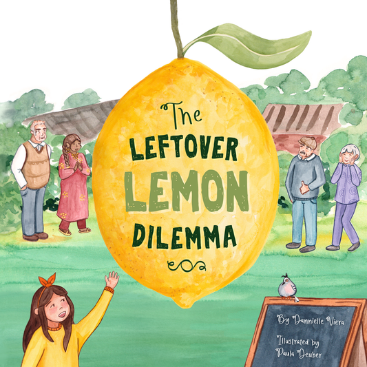 “The Leftover Lemon Dilemma” - Loose Parts Press