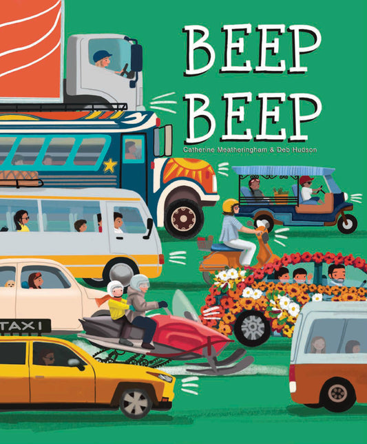 Beep Beep-By Catherine Meatheringham and Deb Hudson
