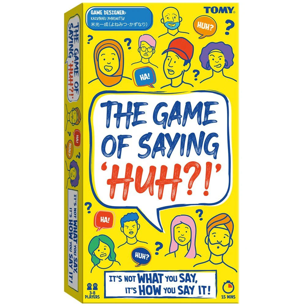 Game of Saying Huh
 - TOMY
